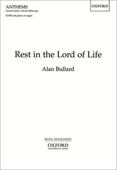 Rest in the Lord of LifeVocal score by Bullard Alan for SATB