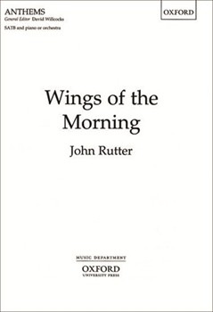 Wings Of The Morning by Rutter John for SATB