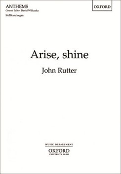 Arise Shine by Rutter John for SATB