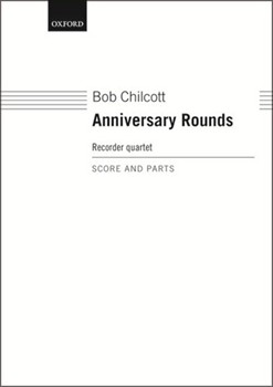 Anniversary RoundsScore and parts by Chilcott Bob for Recorder Ensemble