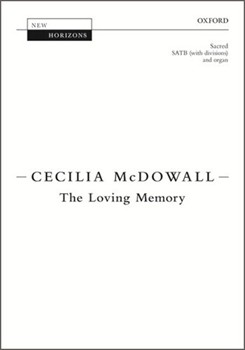 Loving Memory by McDowall Cecilia Sean Street for SATB divisi and Organ