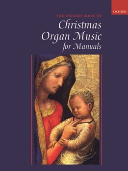 Oxford Book of Christmas Organ Music for Manuals by Various for Organ (Solo)