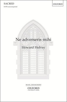 Ne Adverseris Mihi by Helvey Howard for SATB a cappella