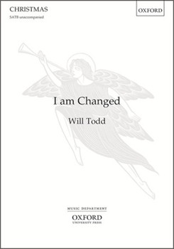 I am Changed by Todd Will for SATB a cappella