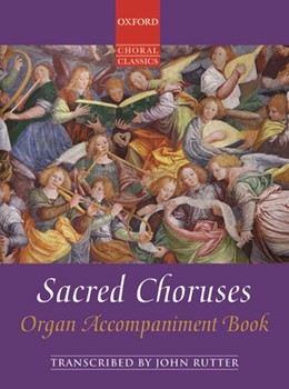 Sacred Choruses by Various - Rutter John - for OrganAccom
