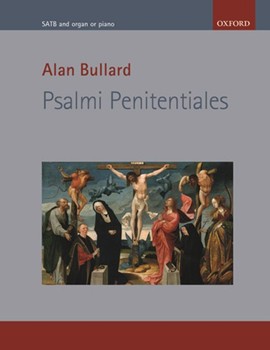 Psalmi Penitentiales by Bullard Alan for SATB and Organ
