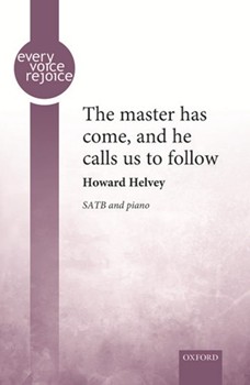 Master has come and he calls us to follow by ASH GROVE - Helvey Howard - Sarah Doudney for SATB and Piano
