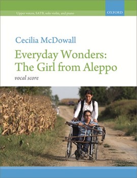 Everyday Wonders - The Girl from Aleppo by McDowall Cecilia for 2-part or SATB