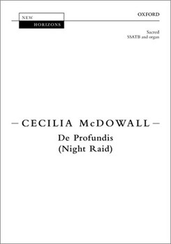 De Profundis - Night Raid by McDowall Cecilia for SSATB and Organ (Psalm 130 and Spence)
