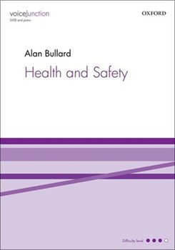Health and Safety by Bullard Alan for SATB and Piano