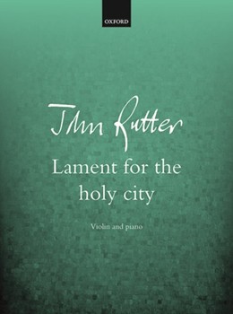 Lament for the holy cityViolin and piano by Rutter John for Violin and Piano