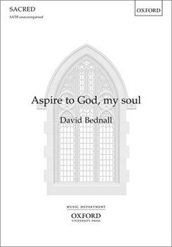 Aspire to God my soul by Bednall David Canon John Dilnot for SATB a cappella