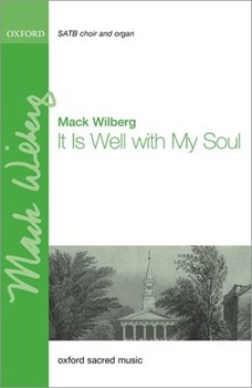 It Is Well with My Soul by Bliss Philip P - Wilberg Mack - Horatio G Spafford for SATB and Organ