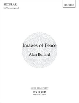 Images of Peace by Bullard Alan for SATB a cappella