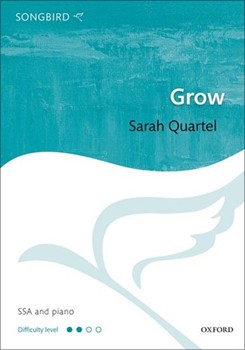Grow by Quartel Sarah for SSA and Piano