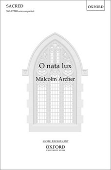 O nata lux by Archer Malcolm Transfiguration for SSAATTBB a cappella