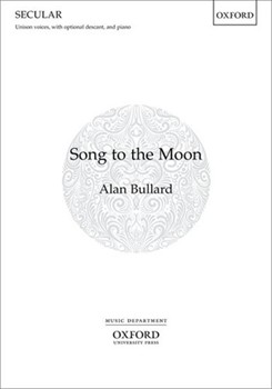 Song to the Moon by Bullard Alan Hebridean poems for Unison and Piano