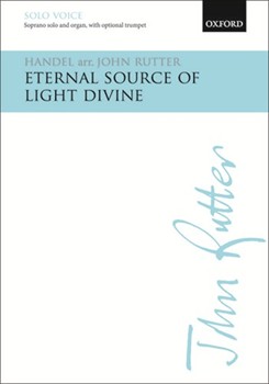 Eternal Source of Light Divine by Handel George Frideric - Rutter John - for Sop org tr