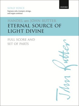 Eternal Source of Light Divine by Handel George Frideric - Rutter John - for Sc and Parts