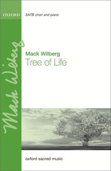 Tree of Life by Wilberg Mack for SATB and Piano