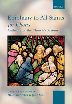 Epiphany To All Saints For Choirs by Various - Archer and Scott - for SATB