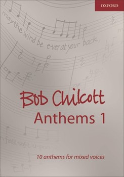 Bob Chilcott Anthems by Chilcott Bob for SATB