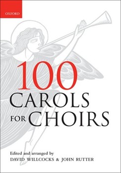 100 Carols For Choirs by Various - Willcocks and Rutter - for SATB