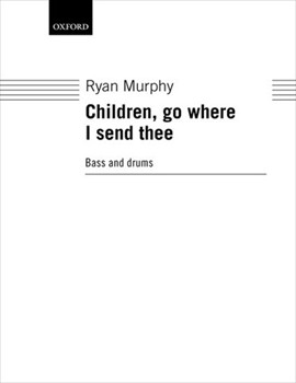 Children Go Where I Send Thee