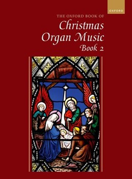 The Oxford Book of Christmas Music for Organ, Book 2Solo organ