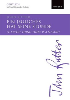 Ein jegliches hat seine Stunde (To every thing there is a season)Vocal score