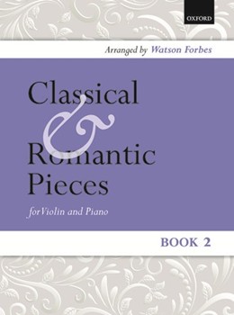 Classical and Romantic Pieces for Violin Book 2Piano score and violin part by Various for Solo