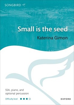 Small is the seed Vocal score