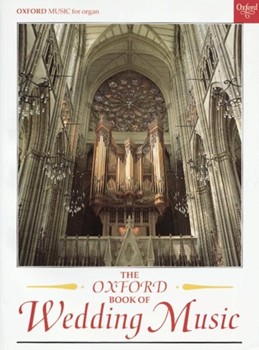 Oxford Book Of Wedding Music by Various for Organ