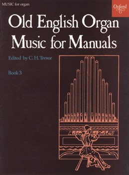 Old English Organ Music For Manuals Bk 3 by Various - Trevor C H - for Organ