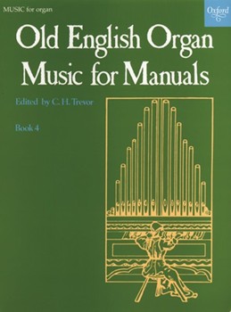 Old English Organ Music For Manuals Bk 4 by Various - Trevor C H - for Organ