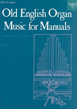 Old English Organ Music for Manuals Book 6 by Various for Solo