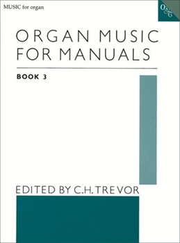 Organ Music for Manuals Book 3 by Various for Solo