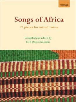 Songs Of Africa by Various - Onovwerosuoke Fred - for SATB
