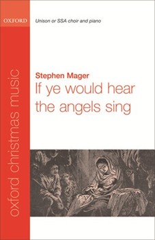 If Ye Would Hear The Angels Sing by Mager Stephen for SSA