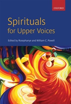 Spirituals For Upper Voices by - Powell Rosephaney and - for SSA