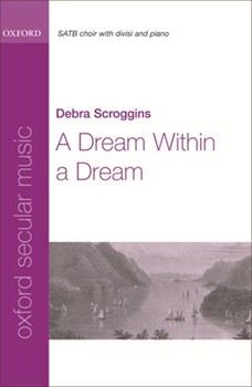 Dream Within A Dream by Scroggins Debra for SATB
