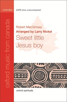Sweet Little Jesus Boy by MacGimsey Robert - Nickel Larry - for SATB