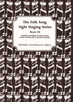 Folk Song Sight Singing Bk 3 by - Crowe Lawton Whitt - for Sightreading (Bk 3)