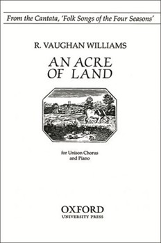 Acre Of Land by Vaughan Williams Ralph for Unison and Piano