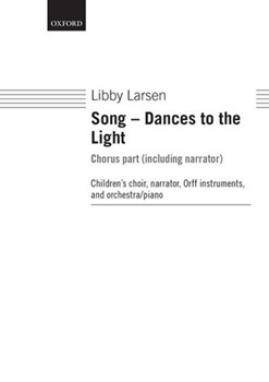 Song - Dances to the LightChorus part (including speaker) by Larsen Libby for Upper Voices - 3 Parts or more