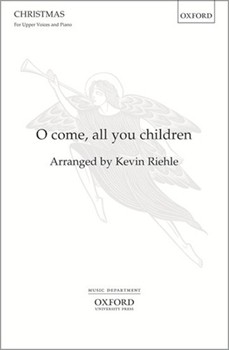 O come all you childrenVocal score by Riehle Kevin for 2-Part
