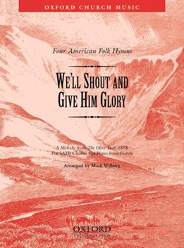 We'll Shout & Give Him Glory by Folk Hymn - Wilberg Mack - for SATB