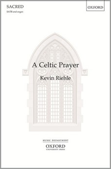 A Celtic PrayerVocal score by Riehle Kevin for SATB
