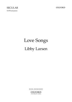 Love SongsVocal score by Larsen Libby for SATB