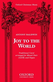Joy To The World by - Baldwin Antony - for SATB